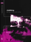 Clubbing : Dancing, Ecstasy, Vitality - eBook