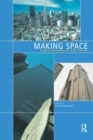 Making Space : Property Development and Urban Planning - eBook