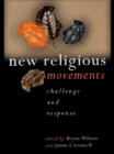 New Religious Movements : Challenge and Response - Jamie Cresswell