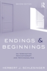 Endings and Beginnings, Second Edition : On terminating psychotherapy and psychoanalysis - eBook