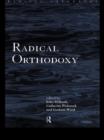 Radical Orthodoxy : A New Theology - eBook