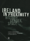 Ireland in Proximity : History, Gender and Space - eBook