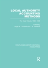 Local Authority Accounting Methods Volume 1 (RLE Accounting) : The Early Debate 1884-1908 - eBook