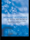 Mixing Methods in Psychology : The Integration of Qualitative and Quantitative Methods in Theory and Practice - eBook
