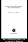 Jews in the Hellenistic and Roman Cities - eBook