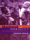Manhood and Morality : Sex, Violence and Ritual in Gisu Society - eBook