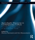 Apocalyptic Discourse in Contemporary Culture : Post-Millennial Perspectives on the End of the World - eBook