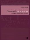 Dramatic Discourse : Dialogue as Interaction in Plays - eBook