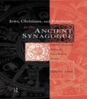 Jews, Christians and Polytheists in the Ancient Synagogue - eBook