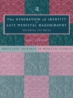 The Generation of Identity in Late Medieval Hagiography : Speaking the Saint - eBook