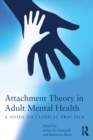 Attachment Theory in Adult Mental Health : A guide to clinical practice - eBook