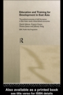 Education and Training for Development in East Asia : The Political Economy of Skill Formation in Newly Industrialised Economies - eBook