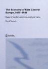 The Economy of East Central Europe, 1815-1989 : Stages of Transformation in a Peripheral Region - eBook