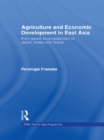 Agriculture and Economic Development in East Asia : From Growth to Protectionism in Japan, Korea and Taiwan - eBook