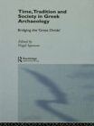 Time, Tradition and Society in Greek Archaeology : Bridging the 'Great Divide' - eBook