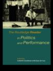 The Routledge Reader in Politics and Performance - eBook