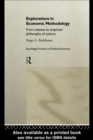 Explorations in Economic Methodology : From Lakatos to Empirical Philosophy of Science - eBook