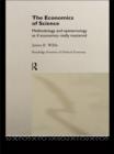 The Economics of Science : Methodology and Epistemology as if Economics Really Mattered - eBook