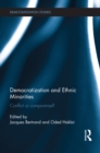 Democratization and Ethnic Minorities : Conflict or compromise? - eBook