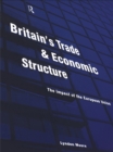 Britain's Trade and Economic Structure : The Impact of the EU - eBook