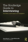 The Routledge Guide to Interviewing : Oral History, Social Enquiry and Investigation - eBook