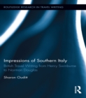 Impressions of Southern Italy : British Travel Writing from Henry Swinburne to Norman Douglas - eBook