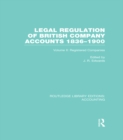 Legal Regulation of British Company Accounts 1836-1900 (RLE Accounting) : Volume 2 - eBook