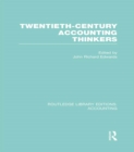 Twentieth Century Accounting Thinkers (RLE Accounting) - eBook