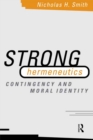 Strong Hermeneutics : Contingency and Moral Identity - eBook