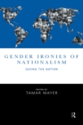 Gender Ironies of Nationalism : Sexing the Nation - eBook