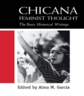 Chicana Feminist Thought : The Basic Historical Writings - eBook