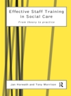 Effective Staff Training in Social Care : From Theory to Practice - eBook