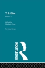T.S. Eliot Volume I - Michael Grant