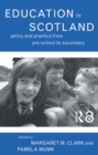 Education in Scotland : Policy and Practice from Pre-School to Secondary - eBook