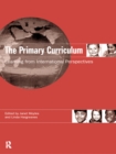 The Primary Curriculum : Learning from International Perspectives - eBook