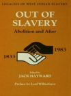 Out of Slavery : Abolition and After - Jack Ernest Shalom Hayward