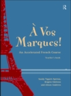 A Vos Marques! : An Accelerated French Course: Teacher's Book - eBook