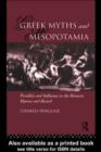 Greek Myths and Mesopotamia : Parallels and Influence in the Homeric Hymns and Hesiod - eBook