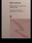 Syria and Iran : Middle Powers in a Penetrated Regional System - eBook