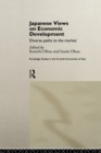 Japanese Views on Economic Development : Diverse Paths to the Market - eBook