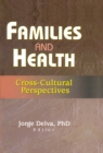 Families and Health : Cross-Cultural Perspectives - eBook