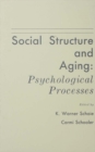 Social Structure and Aging : Psychological Processes - eBook