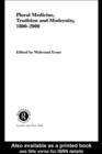 Plural Medicine, Tradition and Modernity, 1800-2000 - eBook