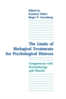 The Limits of Biological Treatments for Psychological Distress : Comparisons With Psychotherapy and Placebo - eBook