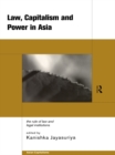 Law, Capitalism and Power in Asia : The Rule of Law and Legal Institutions - eBook