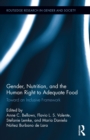Gender, Nutrition, and the Human Right to Adequate Food : Toward an Inclusive Framework - eBook
