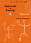 Dividends of Kinship : Meanings and Uses of Social Relatedness - eBook