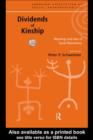 Dividends of Kinship : Meanings and Uses of Social Relatedness - eBook
