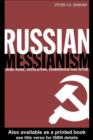 Russian Messianism : Third Rome, Revolution, Communism and After - eBook