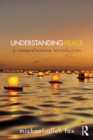 Understanding Peace : A Comprehensive Introduction - eBook